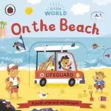 Image of Little World: On the Beach : A push-and-pull adventure