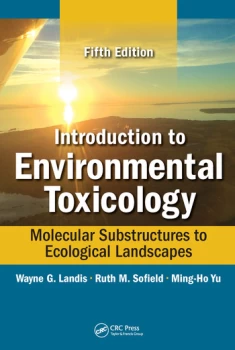 Image of Introduction to Environmental ToxicologyMolecular Substructures to Ecological Landscapes Fifth Edition