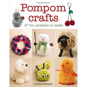 Image of Pompom Crafts: 17 Fun Projects to Make by Alison Howard (Paperback, 2016)