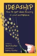 Image of ideaship how to get ideas flowing in your workplace