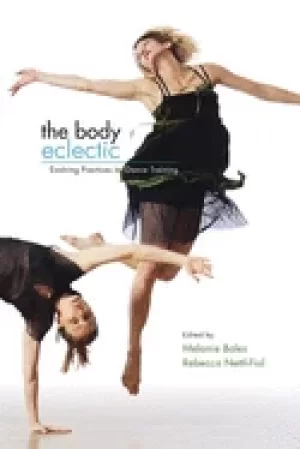 Image of body eclectic evolving practices in dance training