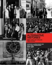Image of Alternative Histories : New York Art Spaces, 1960-2010