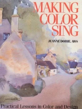 Image of Making Color Sing by Jeanne Dobie Paperback