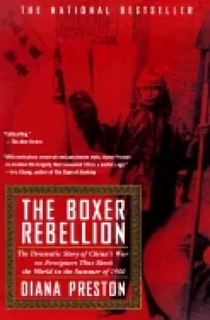 Image of boxer rebellion the dramatic story of chinas war on foreigners that shook t