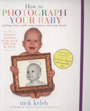Image of How to photograph your baby by Nick Kelsh