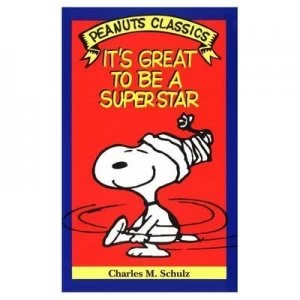 Image of Its Great to Be a Super Star by Charles M Schulz Book
