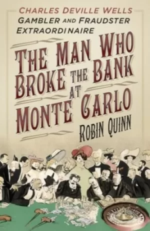 Image of The man who broke the bank at Monte Carlo by Robin Quinn