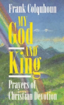 Image of My God and King by Frank Colquhoun Book