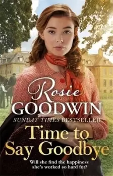 Image of Time to say goodbye by Rosie Goodwin