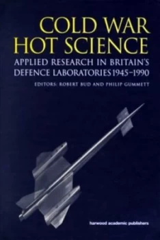 Image of Cold War Hot Science by Robert Bud and Philip Gummett Hardback