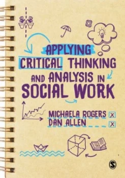 Image of Applying Critical Thinking and Analysis in Social Work by Michaela Rogers
