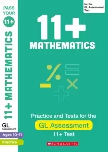 Image of 11+ Maths Practice and Test for the GL Assessment Ages 10-11