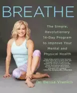 Image of breathe the simple revolutionary 14 day program to improve your mental and