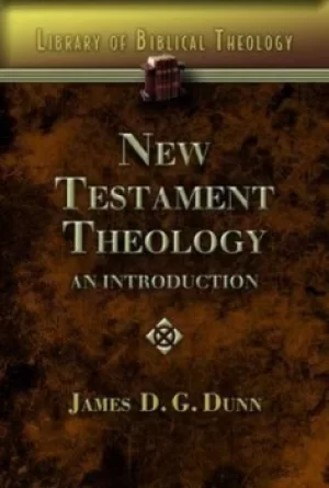 Image of New Testament theology by James D. G Dunn