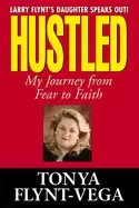 Image of hustled my journey from fear to faith