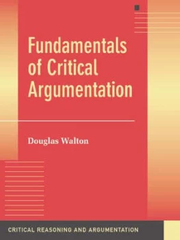 Image of Fundamentals of Critical Argumentation by Douglas Walton Paperback