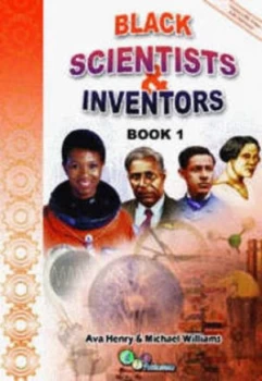 Image of Black Scientists and Inventors. Book 1 by Ava Henry and Michael Williams and Jeorge Asare-Djan and Wamakuta Zikomo Paperback