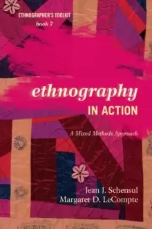 Image of Ethnography in Action : A Mixed Methods Approach