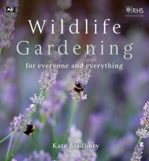 Image of Wildlife gardening for everyone and everything by Kate Bradbury