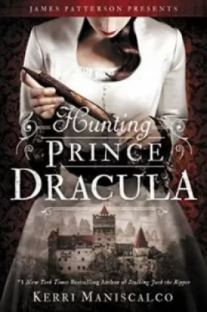 Image of Hunting Prince Dracula by Kerri Maniscalco