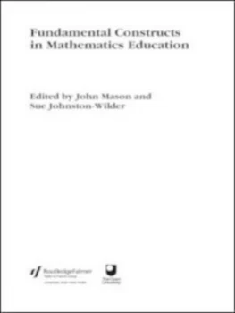 Image of Fundamental Constructs in Mathematics Education by Sue Johnston-Wilder Paperback