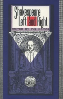 Image of Shakespeare Left and Right by Ivo Kamps Paperback