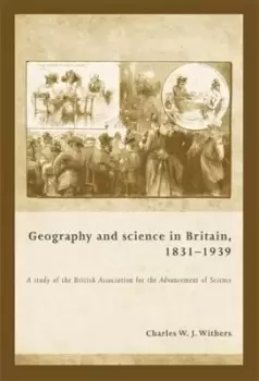 Image of Geography and science in Britain 1831-1939 by Charles W. J. Withers