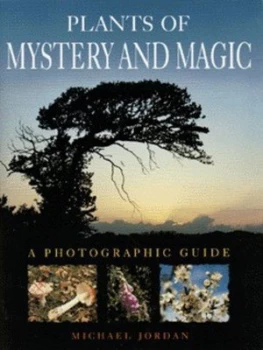 Image of Plants of Mystery and Magic by Michael Jordan Hardback