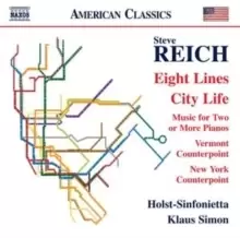Image of Steve Reich: Eight Lines/City Life/...