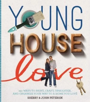 Image of Young House Love by Sherry Petersik Hardback