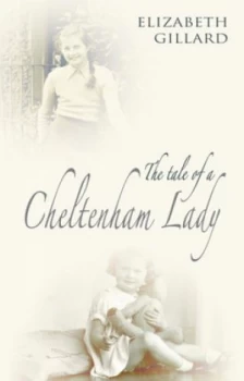 Image of The Tale of a Cheltenham Lady by Elizabeth Gillard Paperback