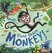 Image of Slow Down, Monkey!
