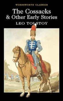 Image of The Cossacks and Other Early Stories by Leo Tolstoy Paperback