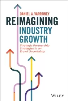 Image of Reimagining Industry Growth - Strategic Partnership Strategies in an Era of Uncertainty