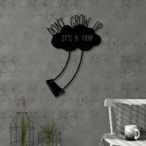 Image of Dont Grow Up Black Decorative Metal Wall Accessory