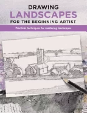 Image of drawing landscapes for the beginning artist practical techniques for master