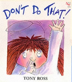 Image of Dont Do That by Tony Ross Hardback