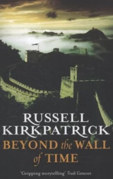 Image of Beyond the Wall of Time by Russell Kirkpatrick Paperback