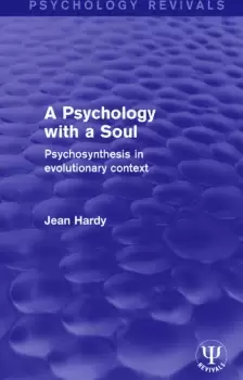 Image of A Psychology with a SoulPsychosynthesis in Evolutionary Context