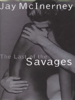 Image of The Last of the Savages by Jay Mcinerney Hardback