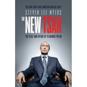 Image of The New Tsar : The Rise and Reign of Vladimir Putin (Paperback, 2016)