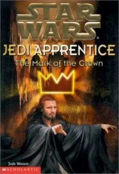 Image of The Mark of the Crown by Jude Watson Book