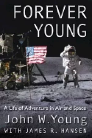 Image of forever young a life of adventure in air and space