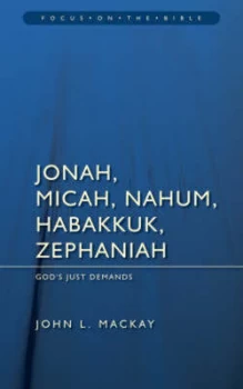 Image of Jonah Micah Nahum Habakkuk and Zephaniah by John L Mackay Paperback