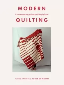 Image of Modern Quilting : A Contemporary Guide to Quilting by Hand