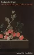 Image of forbidden fruit an anthropologist looks at incest