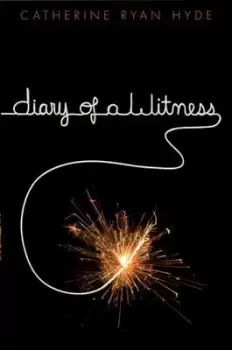Image of Diary of a witness by Catherine Ryan Hyde
