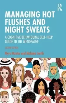 Image of Managing Hot Flushes and Night SweatsA Cognitive Behavioural Self-help Guide to the Menopause