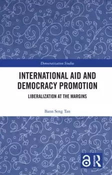 Image of International Aid and Democracy PromotionLiberalization at the Margins