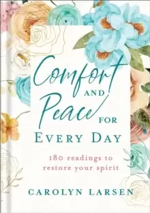 Image of Comfort and Peace for Every Day - 180 Readings to Restore Your Spirit